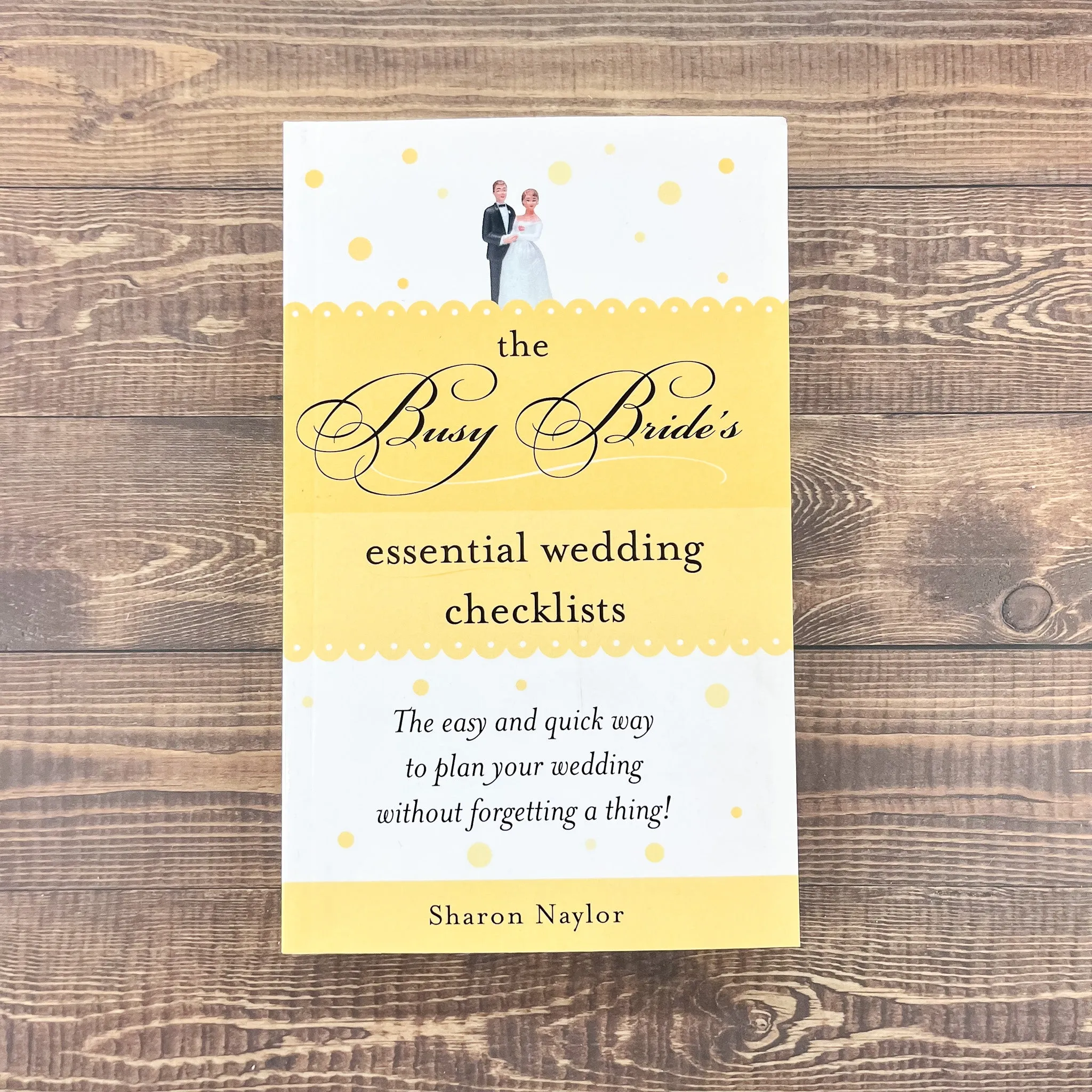 The Busy Bride's Essential Wedding Checklists